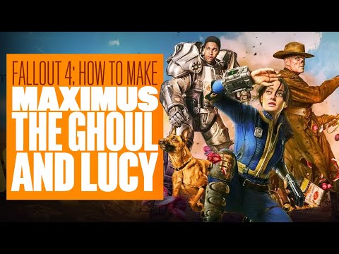 How To Build Lucy, The Ghoul, and Maximus in Fallout 4