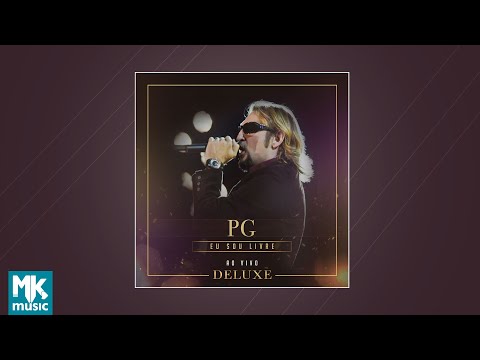 PG - Eu Sou Livre (Ao Vivo) (Deluxe) (CD Completo)