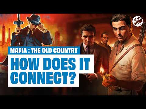 How Will Mafia: The Old Country Connect to the Mafia Series? We Have Some Ideas...