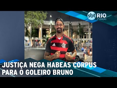 Justiça nega habeas corpus para o goleiro Bruno