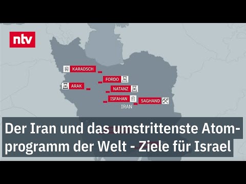 Der Iran und das umstrittenste Atomprogramm der Welt - Anlagen werden Ziele für Israel