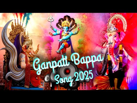Ganpati Bappa Song 2025 | Ganesh Chaturthi Song DJ Remix Happy Ganesh Chaturthi | Ganpati Ka Gana Dj