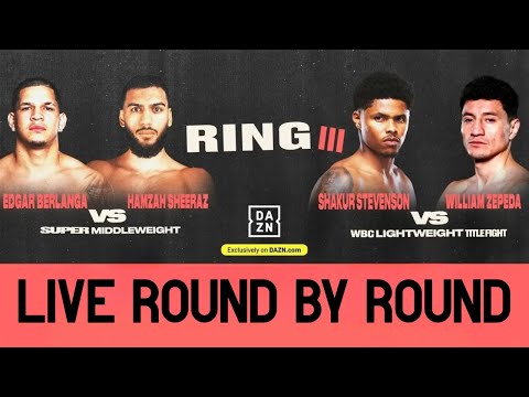 EDGAR BERLANGA-HAMZAH SHEERAZ/SHAKUR STEVENSON-WILLIAM ZEPEDA FULL FIGHT ROUND BY ROUND WATCH PARTY