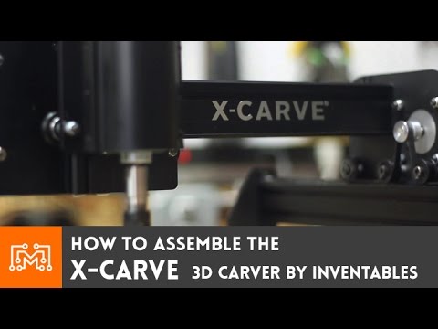 X-Carve Assembly // How-To - UC6x7GwJxuoABSosgVXDYtTw