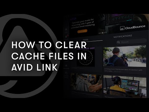How to Clear Cache Files in Avid Link