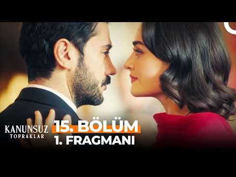 Kanunsuz Topraklar 15. Bölüm 1. Fragmanı | Gülfem Benim Kaderim