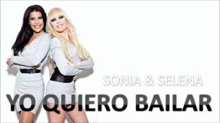 Sonia & Selena - Yo quiero bailar