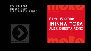 Stylus Robb - Ininna Tora - Alex Guesta Remix