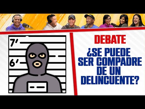 ¿Se PUEDE ser COMPADRE de un DELINCUENTE? - El Debate