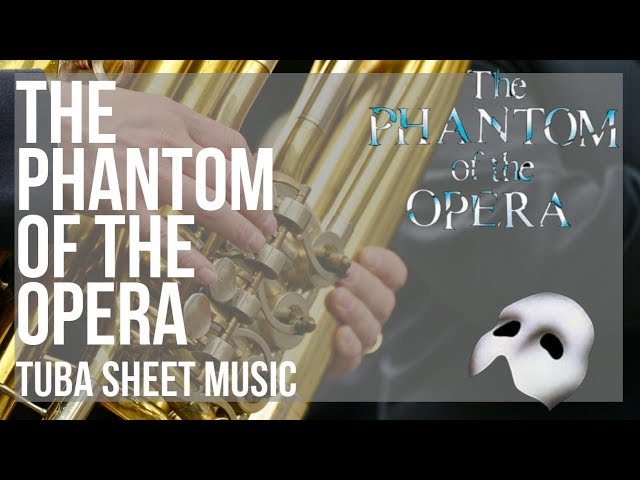 Phantom of the Opera Tuba Sheet Music – Where to Find It