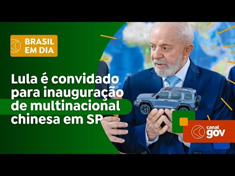 Lula é convidado para participar da inauguração da multinacional chinesa GWM em SP