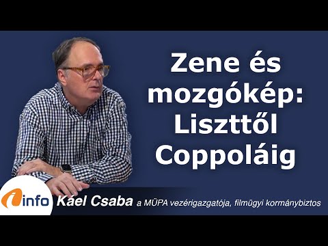 Zene és mozgókép: Liszttől Coppoláig. Káel Csaba, Inforádió, Aréna