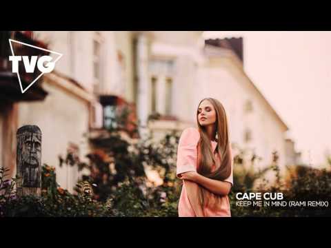 Cape Cub - Keep Me In Mind (RAMI Remix) - UCxH0sQJKG6Aq9-vFIPnDZ2A