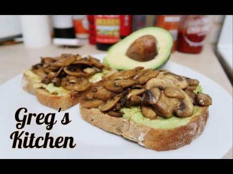 Avocado and Mushroom Toast Recipe - Greg's Kitchen - UCGXHiIMcPZ9IQNwmJOv12dQ