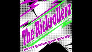 The RickRollerz - Never Gonna Give You Up (Johnny Phonetti Remix)