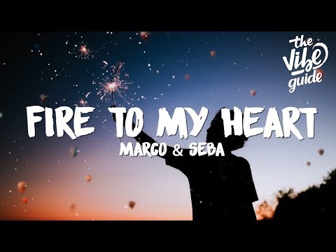 Marco & Seba - Fire To My Heart (Lyrics) - UCxH0sQJKG6Aq9-vFIPnDZ2A