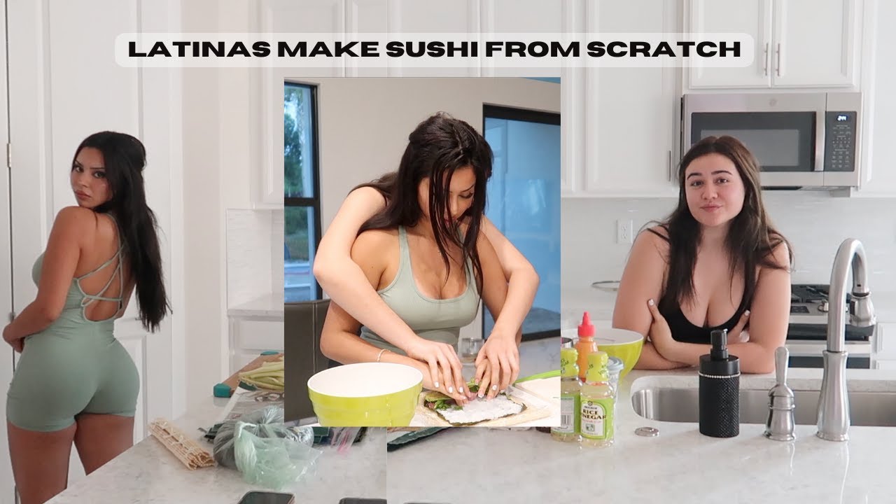 TWO LATINAS MAKE SUSHI FROM SCRATCH | TIANA MUSARRA