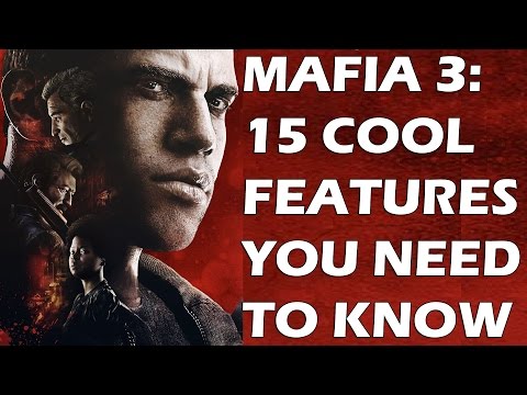 MAFIA 3: 15 COOL Features You Absolutely NEED To Know - UCXa_bzvv7Oo1glaW9FldDhQ