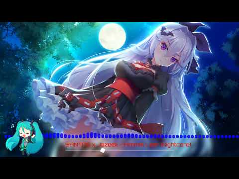 SANTOS x Jazeek - Himmel Leer (Nightcore)