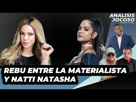 ANALISIS JOCOSO - REBU ENTRE LA MATERIALISTA Y NATTI NATASHA