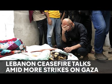 Progress in Lebanon ceasefire talks as Gaza destruction continues