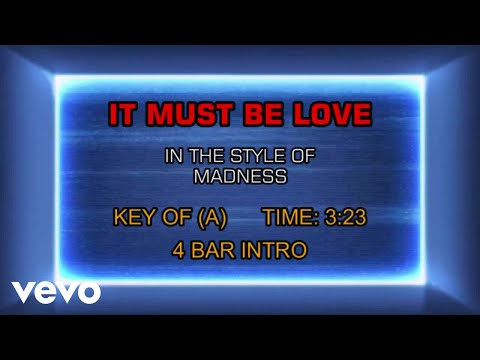 Madness - It Must Be Love (Karaoke) - UCQHthJbbEt6osR39NsST13g