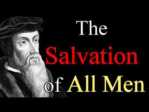 The Salvation of All Men - John Calvin / Christian Audio Books