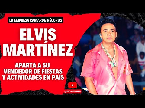 Elvis Martinez cancela a su encargado de vender fiestas en República Dominicana