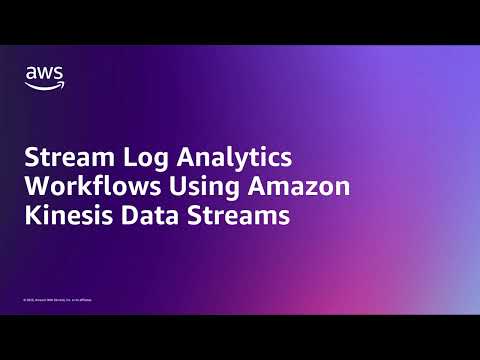 Stream Log Analytics Workflows Using Amazon Kinesis Data Streams | Amazon Web Services