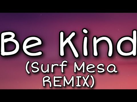 Marshmello, Halsey - Be Kind (Surf Mesa Remix) (Lyrics)