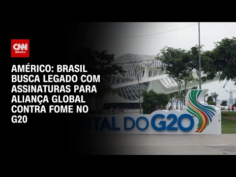 Américo: Brasil busca legado com assinaturas para Aliança Global contra Fome no G20 | BASTIDORES CNN