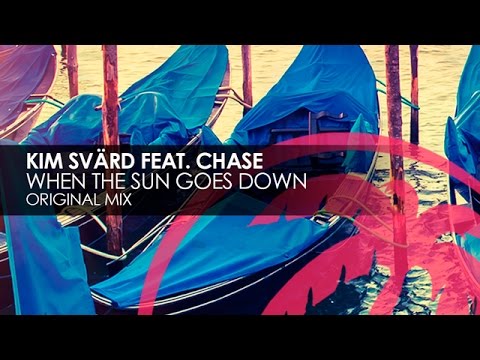 Kim Svärd featuring Chase - When The Sun Goes Down - UCvYuEpgW5JEUuAy4sNzdDFQ