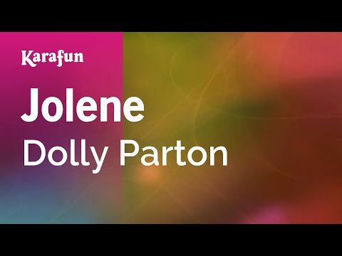 Karaoke Jolene - Dolly Parton * - UCbqcG1rdt9LMwOJN4PyGTKg