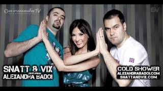 Snatt & Vix feat. Alexandra Badoi - Cold Shower (Original Radio Edit)