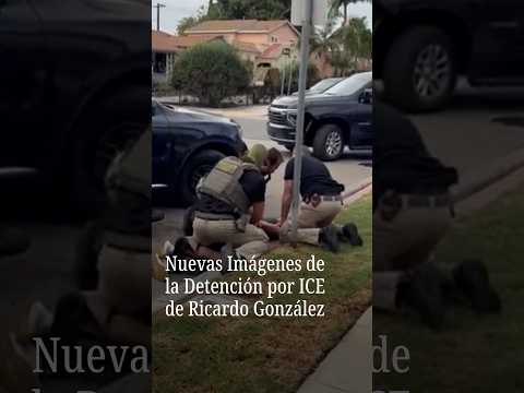 Nuevas Imágenes de la Detención de Ricardo González por ICE