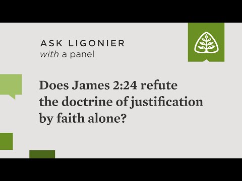 Does James 2:24 refute the doctrine of justification by faith alone?