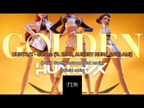 HUNTR/X - Golden (David guetta Instrumental remix) | Dancepop | (Official audio)