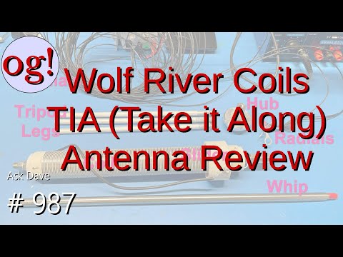 Wolf River Coils TIA (Take it Along) Antenna Review (#987)