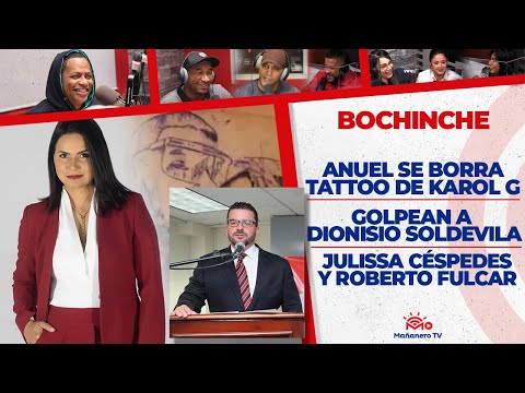 Anuel se Borra Tattoo de Karol G - Golpean a DIONISIO SOLDEVILA - Julissa y Fulcar - El Bochinche