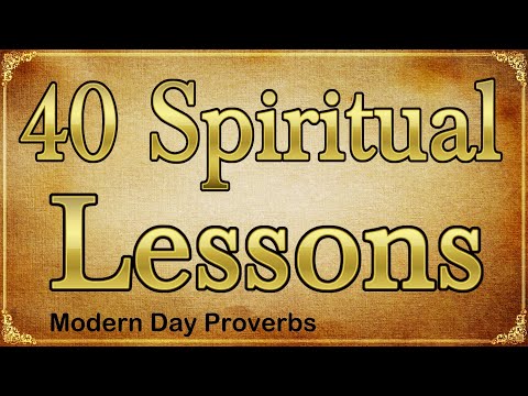 40 Spiritual Lessons, Modern Day Proverbs