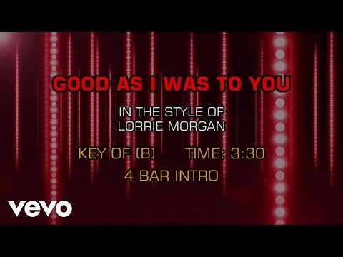 Lorrie Morgan - Good As I Was To You (Karaoke) - UCQHthJbbEt6osR39NsST13g