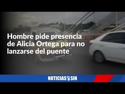 EN VIVO Hombre pide presencia de Alicia Ortega para no lanzarse del puente