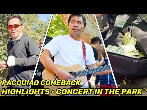 HIGHLIGHTS | Manny Pacquiao COMEBACK DAY 42 • CONCERT IN THE PARK, MAKING IT RAIN