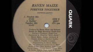 Raven Maize - Forever Together (Dubbin' Together Mix), 1989