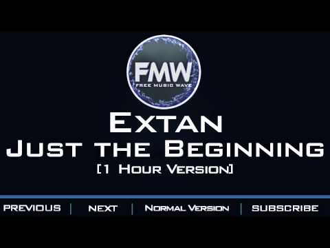 Extan - Just the Beginning [1 Hour Version] - UC4wUSUO1aZ_NyibCqIjpt0g