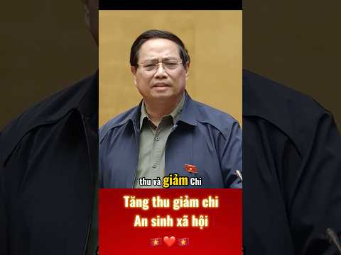 Chính phủ tăng thu giảm chi đảm bảo an sinh xã hội #thutuongphamminhchinh #ansinhxahoi #tintuc