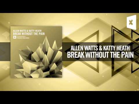 Allen Watts & Katty Heath - Break Without The Pain (Amsterdam Trance / Raz Nitzan Music) - UCsoHXOnM64WwLccxTgwQ-KQ