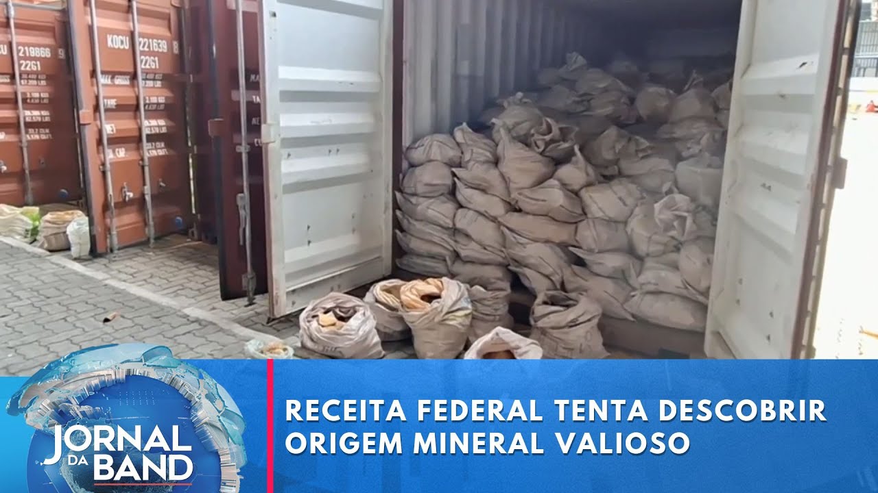 Receita Federal tenta descobrir origem de 800 toneladas de mineral valioso | Jornal da Band