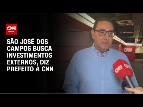 ​São José dos Campos busca investimentos externos, diz prefeito de São José dos Campos | CNN BRASIL