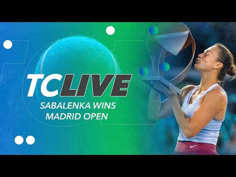 Aryna Sabalenka wins Madrid Open | Tennis Channel Live